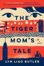 The Tiger Mom's Tale af Lyn Liao Butler
