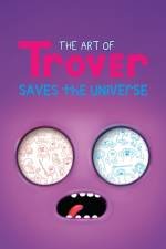 The Art of Trover Saves the Universe af Squanch Games