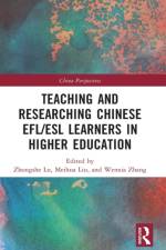 Teaching and Researching Chinese EFL/ESL Learners in Higher Education af Meihua Liu