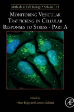 Monitoring Vesicular Trafficking in Cellular Responses to Stress af OLIVER KEPP