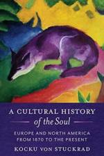 A Cultural History of the Soul af Kocku von Stuckrad