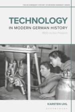 Technology in Modern German History af Dr Karsten (Foundation of Hamburg Memorials and Learning Centres Uhl