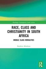 Race, Class and Christianity in South Africa af Ibrahim (Australian National University) Abraham