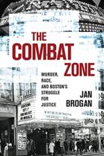 The Combat Zone af Jan Brogan