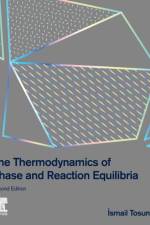 The Thermodynamics of Phase and Reaction Equilibria af Ismail (Middle East Technical University Tosun
