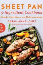 Sheet Pan 5-Ingredient Cookbook af Sarah Anne Jones