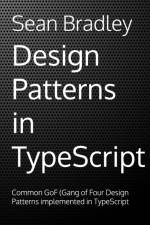 Design Patterns in TypeScript af Sean Bradley