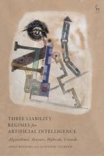 Three Liability Regimes for Artificial Intelligence af Anna (Maastricht University Beckers
