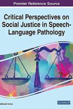 Critical Perspectives on Social Justice in Speech-Language Pathology af Horton