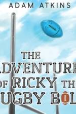 The Adventures of Ricky the Rugby Ball af Adam Atkins