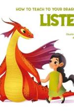 How to Teach your Dragon to Listen