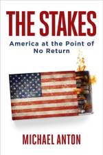 The Stakes af Michael Anton