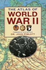 The Atlas of World War II af Dr. John Pimlott