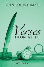 Verses from a Life af John Louis Cimasi