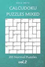 CalcuDoku Puzzles Mixed - 200 Normal Puzzles vol.2 af Liam Parker