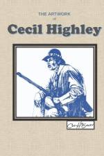 The Artwork of Cecil Highley af Bill Franz