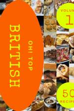 Oh! Top 50 British Recipes Volume 1 af Dawn J Herrington