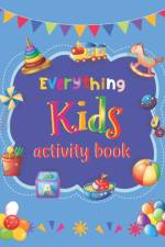 Everything Kids Activity Book af Blue Sky