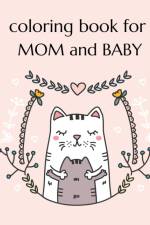 Coloring Book For Mom And Baby af Sparrow Coloring Books