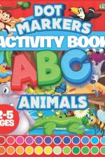 Dot Markers Activity Book ABC Animals af Owl School
