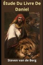 Etude Du Livre De Daniel af Steven Van de Berg