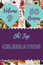 Oh! Top 50 Celebration Recipes Volume 9 af Debra M Sanders