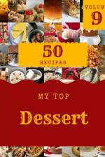 My Top 50 Dessert Recipes Volume 9 af Joshua E Kocher