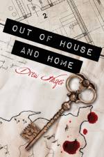 Out of House and Home af Drew Hayes