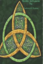 Celtic Woman af Kathleen E Fearing
