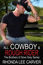 All Cowboy and Rough Rider (The Brothers of Dove Grey Series, Book 2) af Rhonda Lee Carver