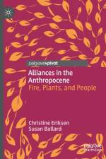 Alliances in the Anthropocene af Christine Eriksen