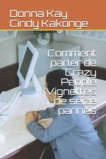 Comment parler de Crazy People Vignettes de seize pannes af Donna Kakonge