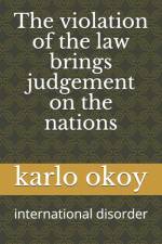 violation of the law brings judgement on the nations af Karlo Kolong Okoy Kko