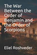 War Between the Order of Benjamin and the Order of Scorpions af Eliel Roshveder