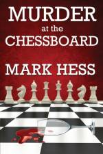 Murder at the Chessboard af Mark Hess