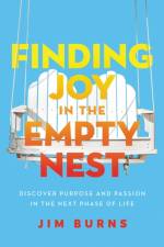 Finding Joy in the Empty Nest af Ph.D Burns