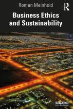 Business Ethics and Sustainability af Roman Meinhold