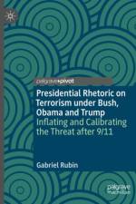 Presidential Rhetoric on Terrorism under Bush, Obama and Trump af Gabriel Rubin