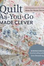 Quilt As-You-Go Made Clever af Jera Brandvig