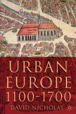 Urban Europe 1100-1700 af David Nicholas