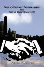 Public/Private Partnerships for Local Governments af Oliver W. Porter