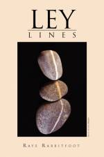 Ley Lines af Raye Rabbitfoot