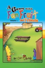 A Game with Fun Fruit and Friends Volume I af Capt Cowboy