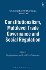 Constitutionalism, Multilevel Trade Governance and Social Regulation