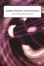Modern Theories of Performance af Jane Milling