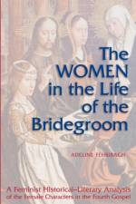 Women in Life of the Bridegroom af Adeline Fehribach