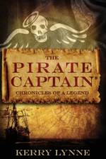 The Pirate Captain Chronicles of a Legend af Kerry Lynne