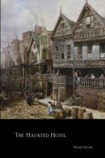 Haunted Hotel af Wilkie Collins