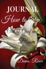 How to Step Out of Grief and Bloom