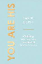 You Are His af Carol Bevil